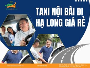 Taxi Nội Bài đi Hạ Long giá rẻ