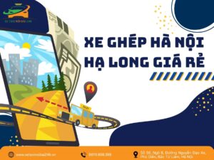 Xe ghép Hà Nội Hạ Long giá rẻ