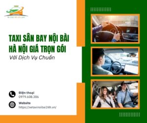 Taxi sân bay Nội Bài Hà Nội giá trọn gói