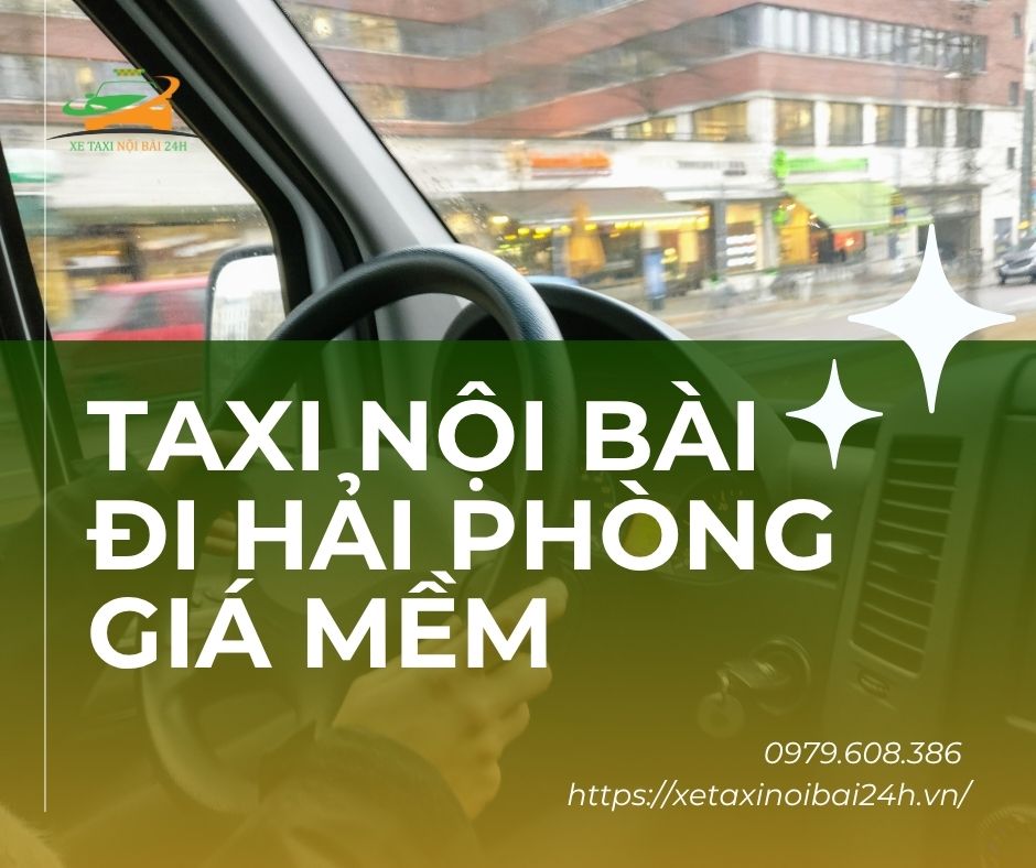 Taxi nội bài đi hải phòng giá mềm
