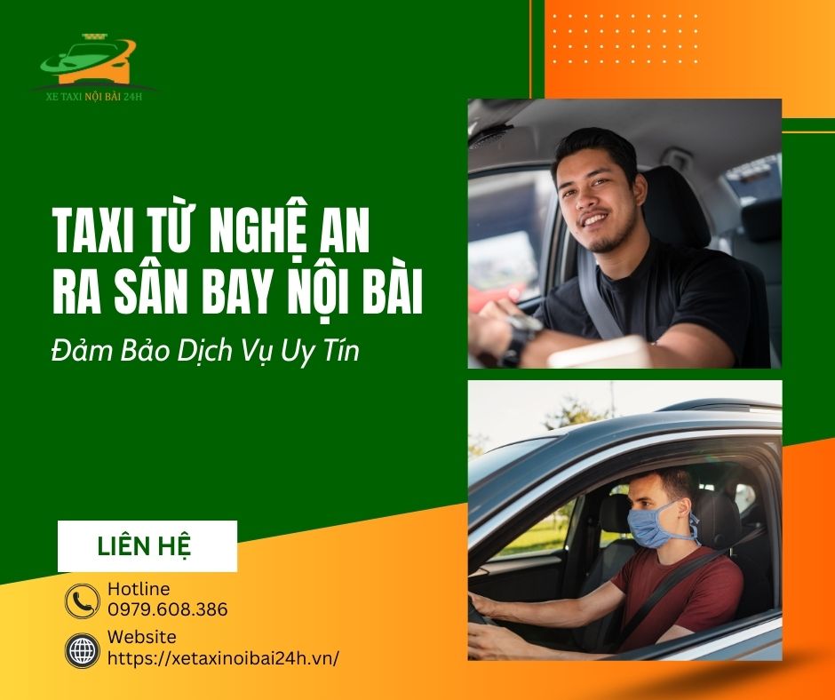 Taxi Từ Nghệ An Ra Sân Bay Nội Bài Đảm Bảo Dịch Vụ Uy Tín 1 Taxi từ Nghệ An ra sân bay Nội Bài