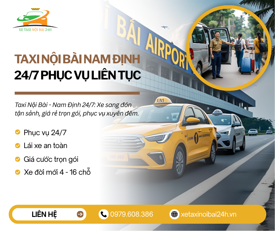 Taxi Nội Bài Nam Định 24 7 phục vụ liên tục