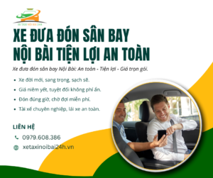 Xe đưa đón sân bay Nội Bài tiện lợi an toàn