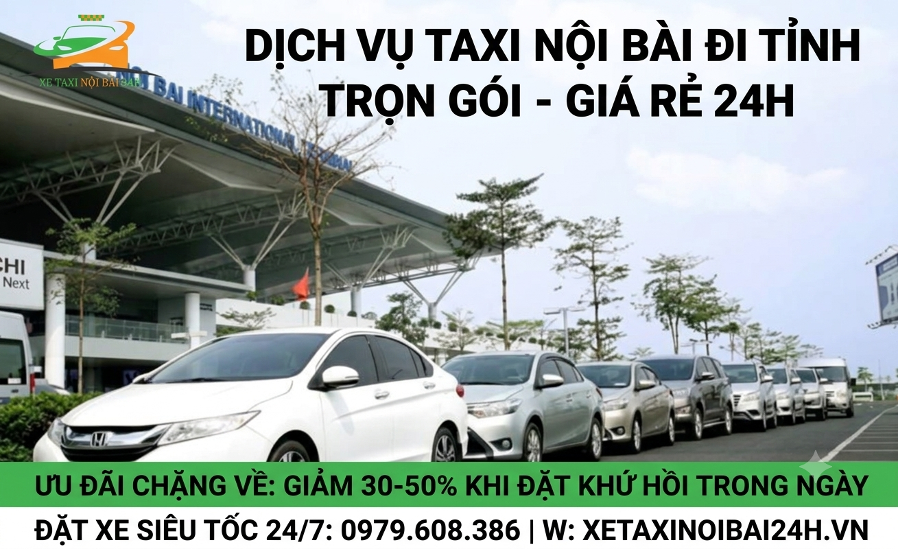 Dịch Vụ Taxi Nội Bài Đi Tỉnh Trọn Gói – Bảng Giá Rẻ Nhất 2026 1 dat xe taxi noi bai